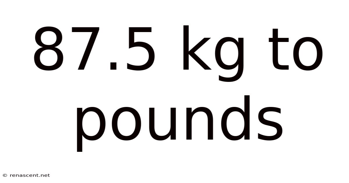 87.5 Kg To Pounds