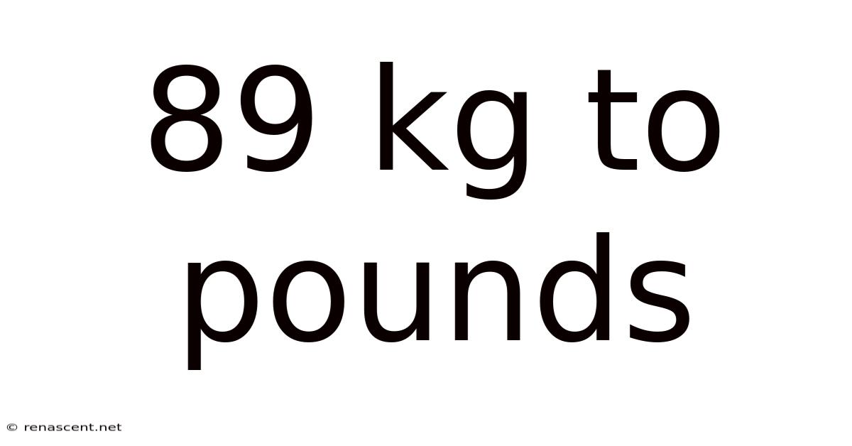 89 Kg To Pounds