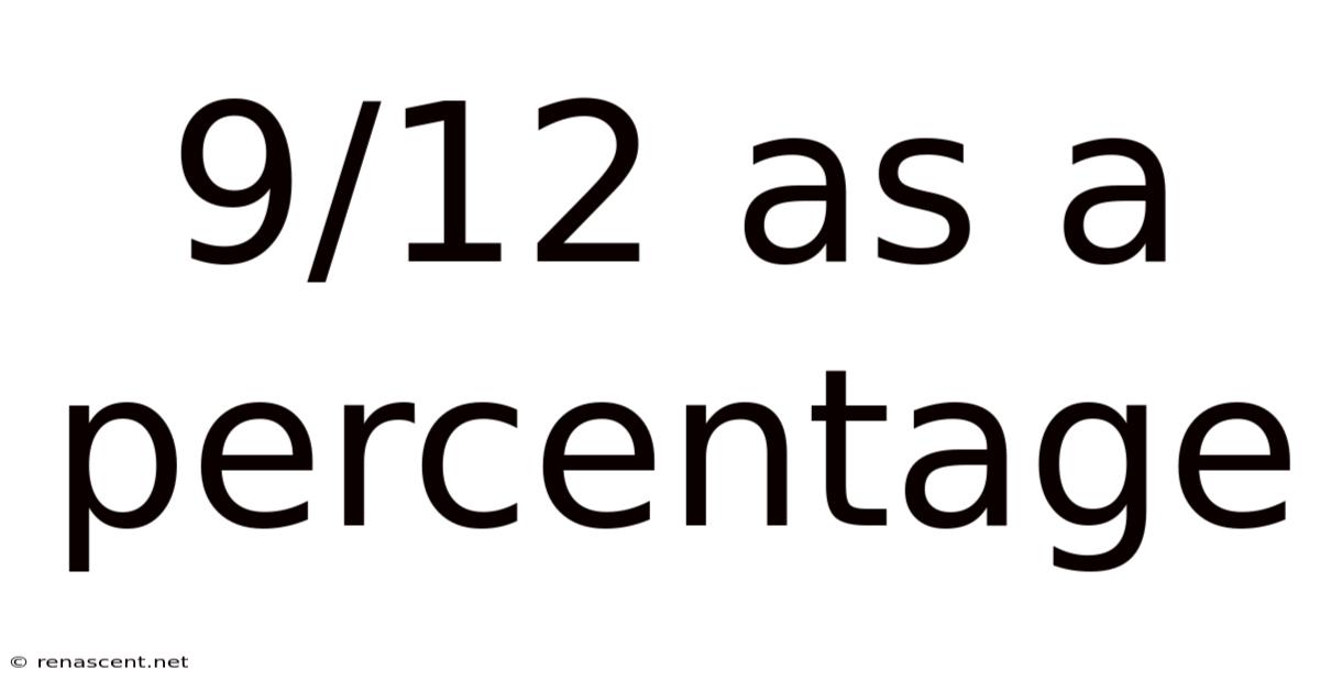 9/12 As A Percentage
