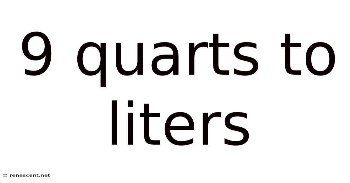 9 Quarts To Liters