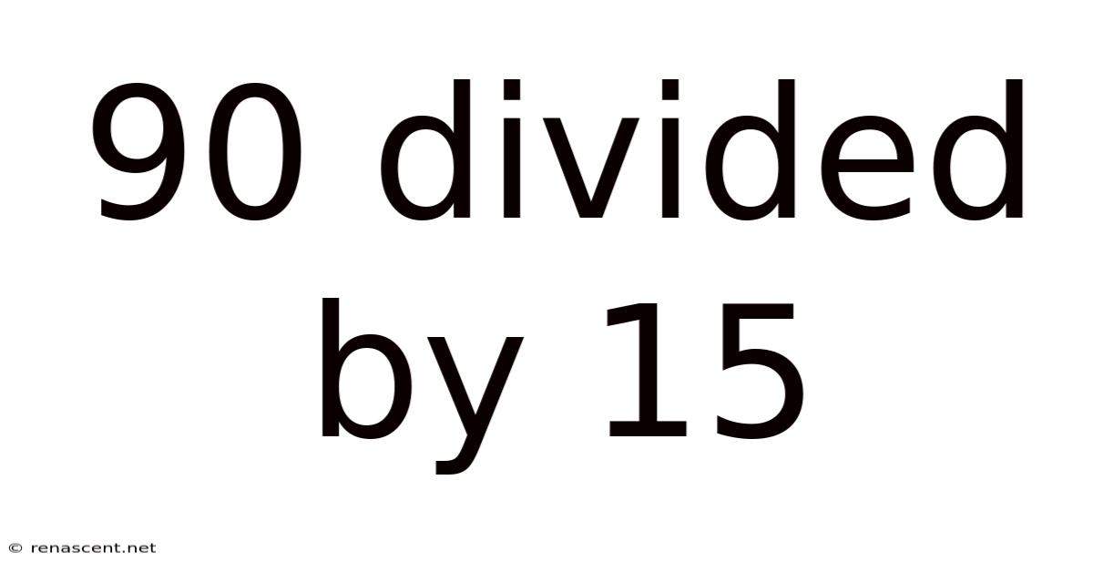 90 Divided By 15