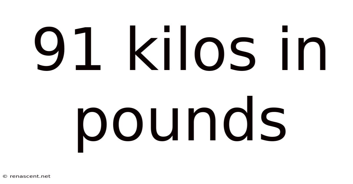 91 Kilos In Pounds
