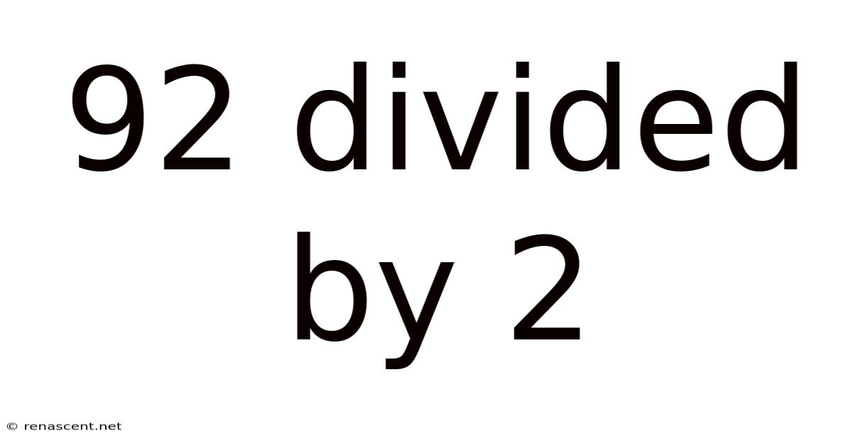92 Divided By 2