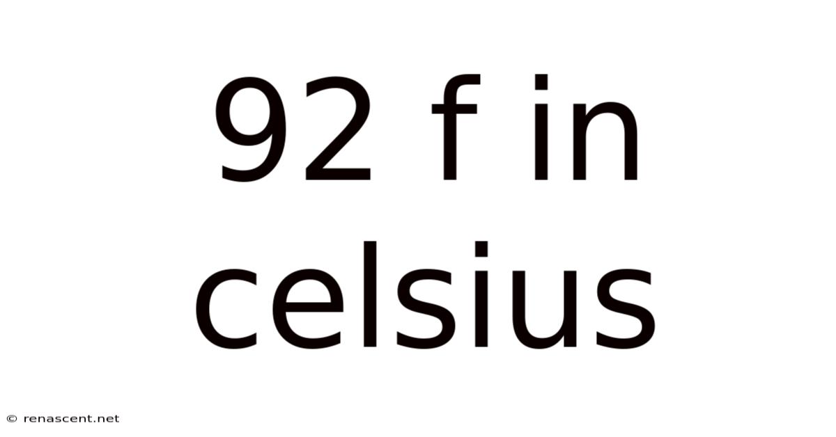 92 F In Celsius
