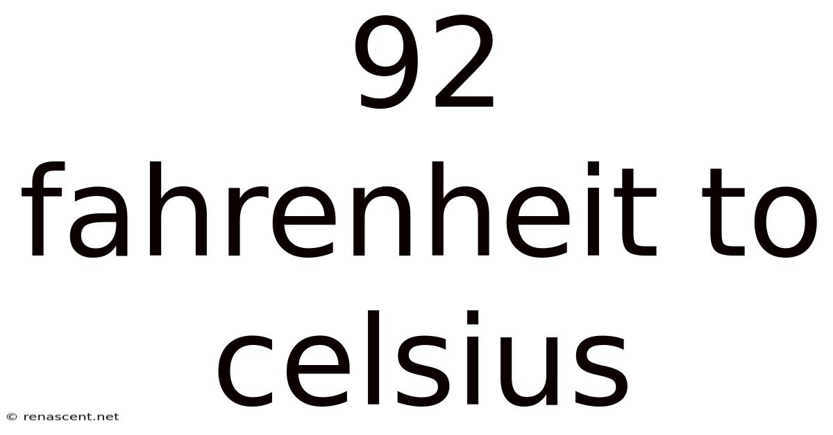 92 Fahrenheit To Celsius