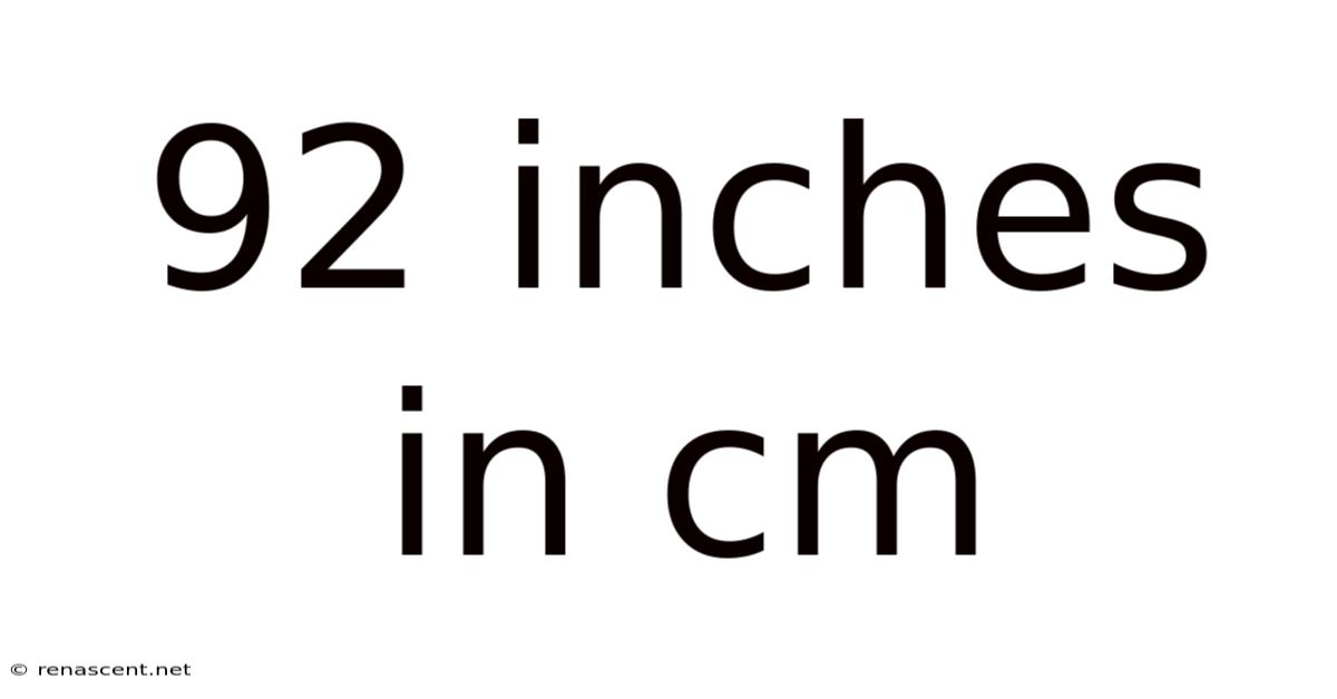 92 Inches In Cm