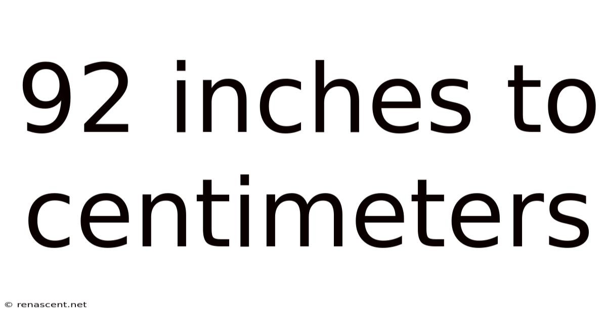 92 Inches To Centimeters