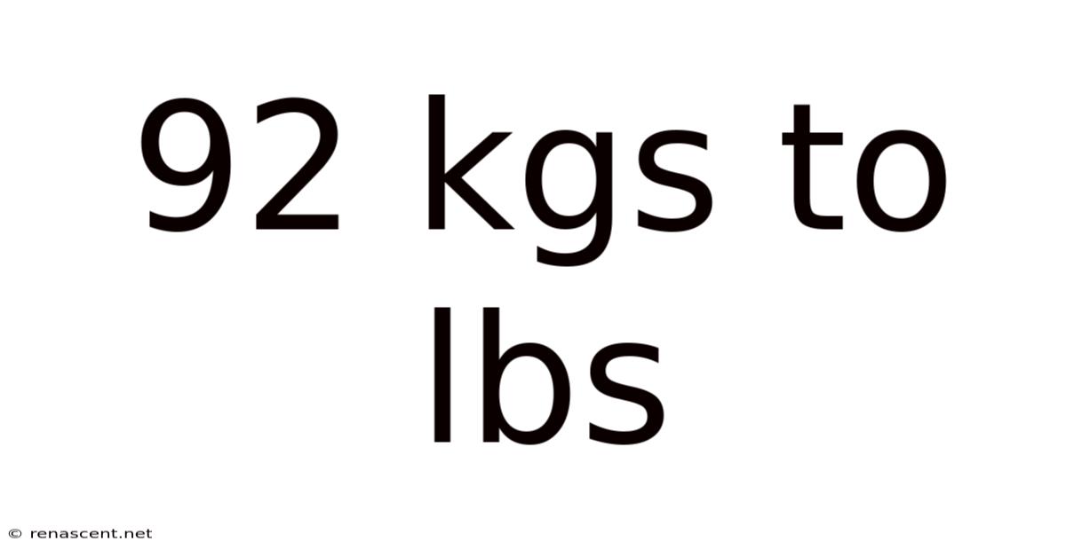 92 Kgs To Lbs
