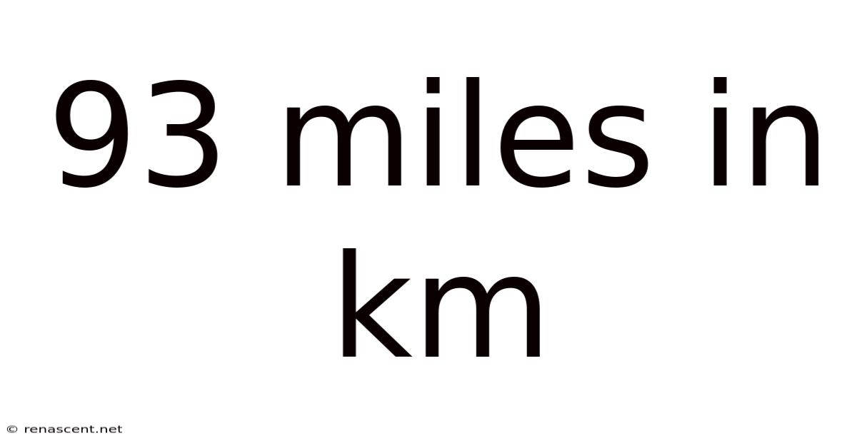 93 Miles In Km