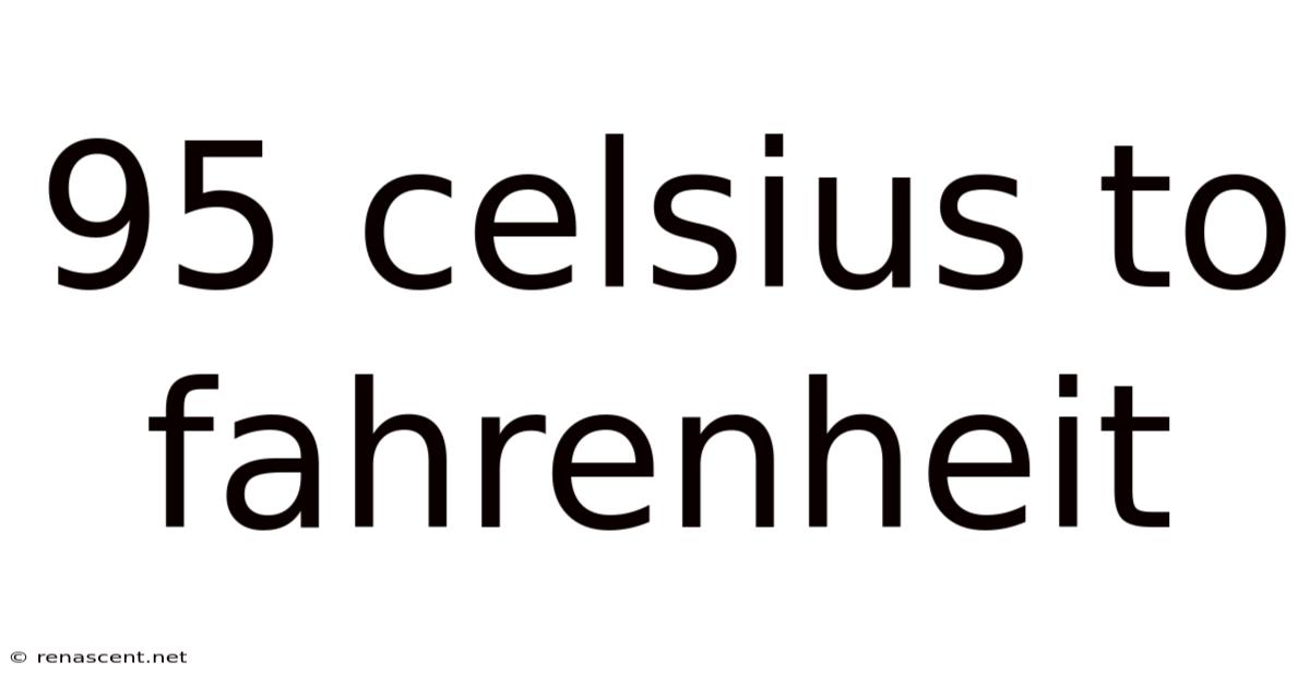 95 Celsius To Fahrenheit