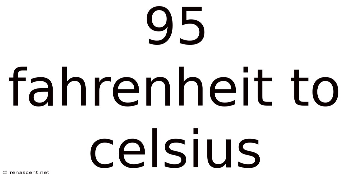 95 Fahrenheit To Celsius