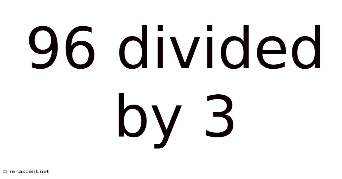 96 Divided By 3
