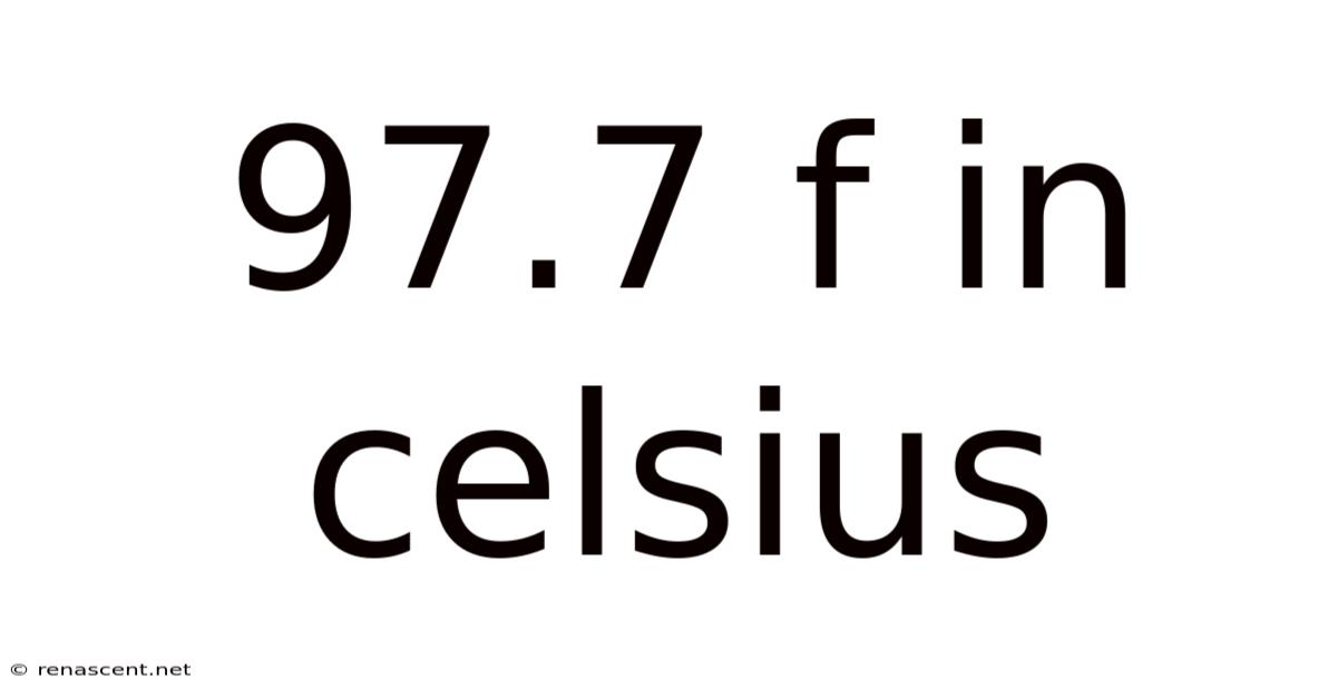 97.7 F In Celsius