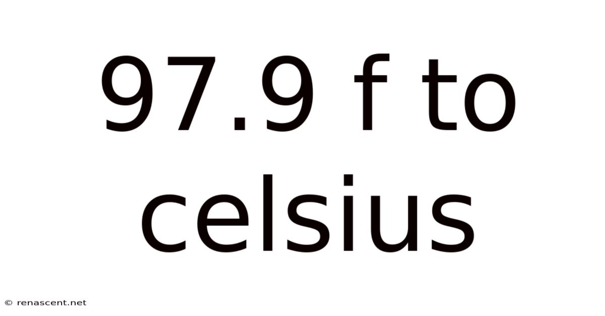 97.9 F To Celsius