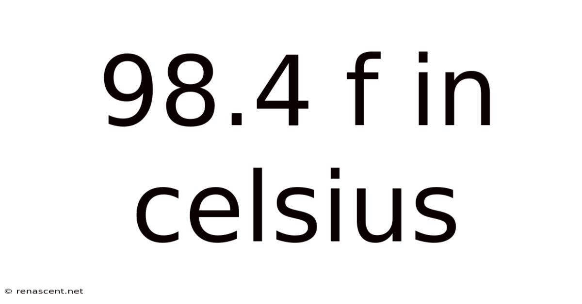 98.4 F In Celsius