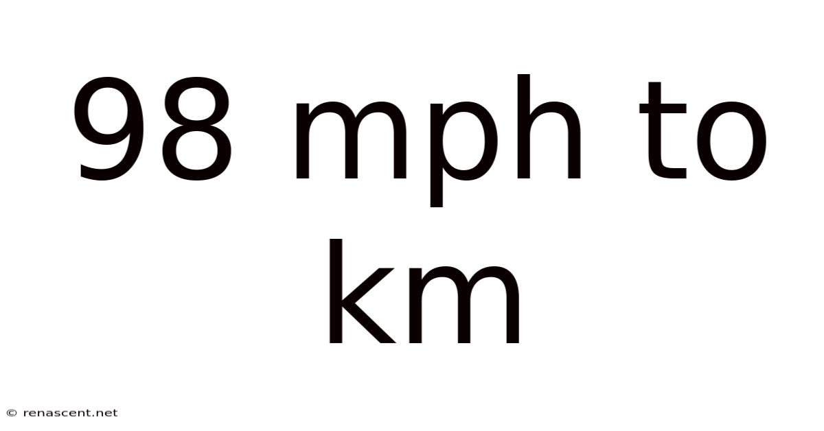 98 Mph To Km