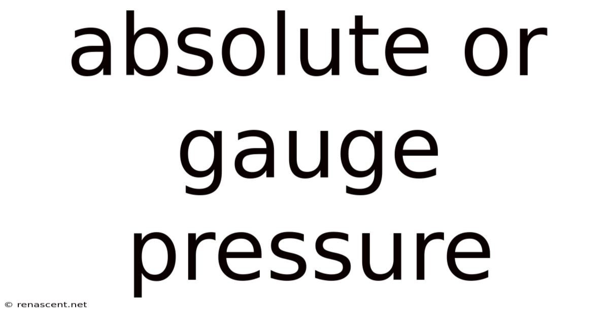 Absolute Or Gauge Pressure