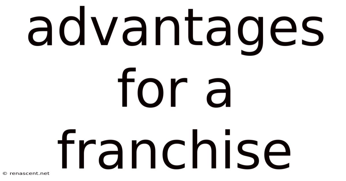 Advantages For A Franchise