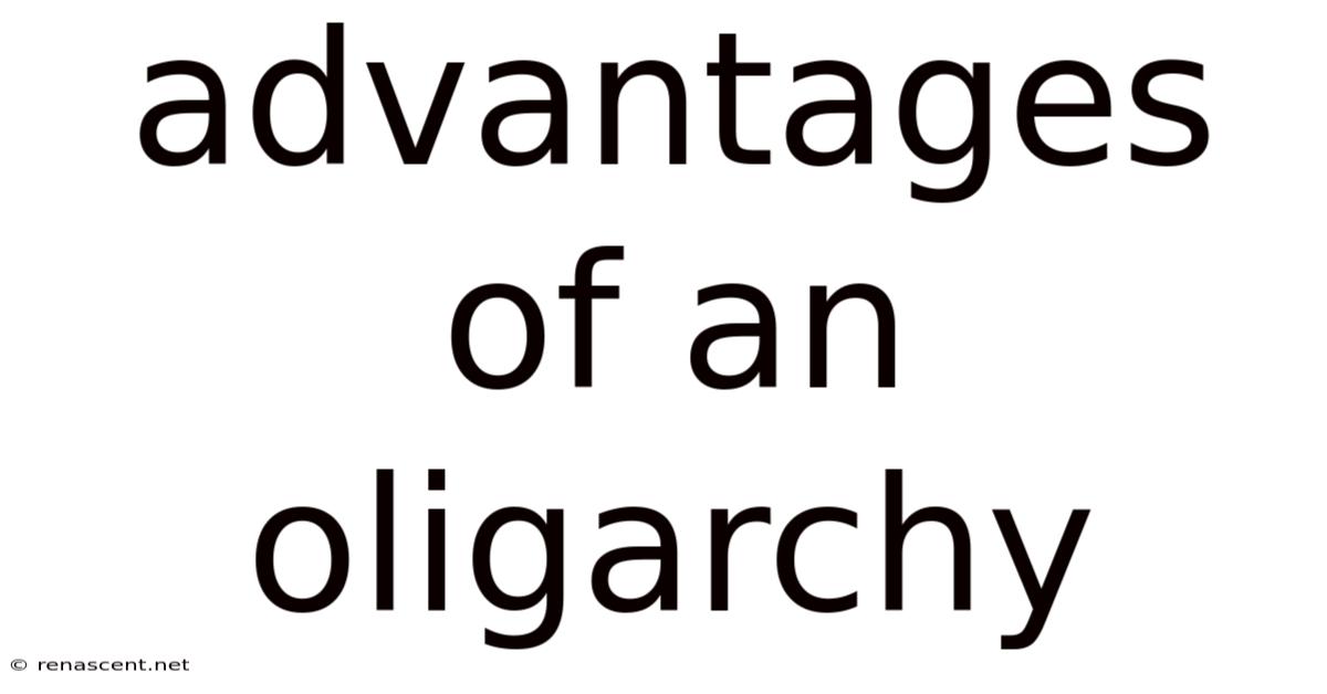 Advantages Of An Oligarchy