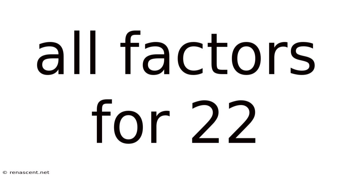 All Factors For 22