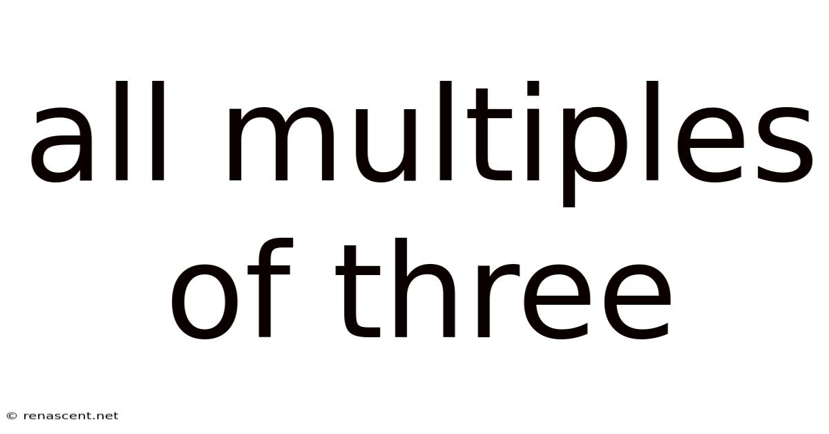 All Multiples Of Three
