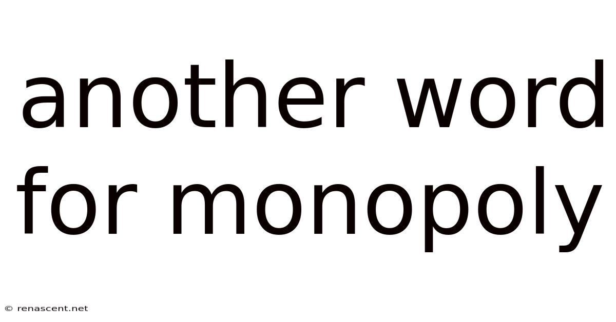 Another Word For Monopoly