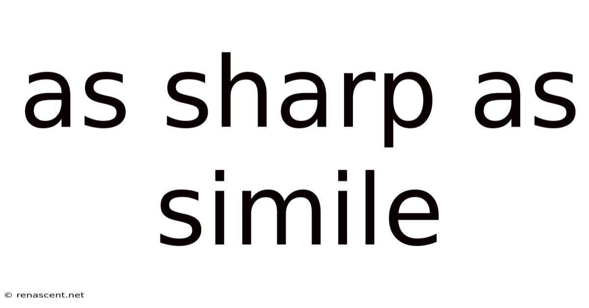 As Sharp As Simile