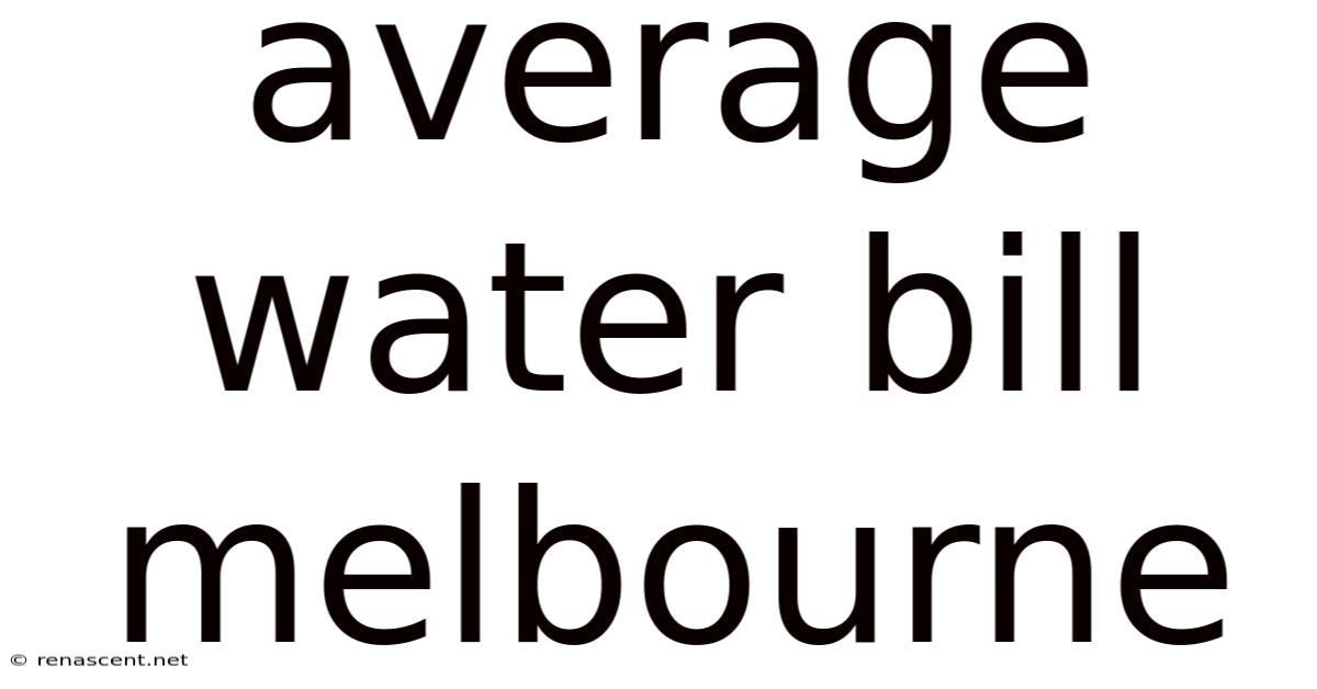 Average Water Bill Melbourne