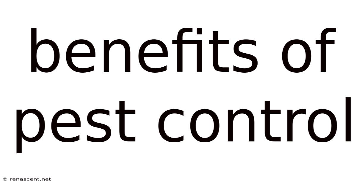 Benefits Of Pest Control