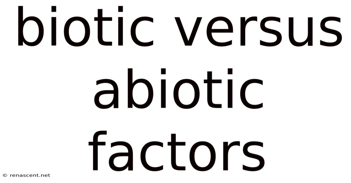 Biotic Versus Abiotic Factors