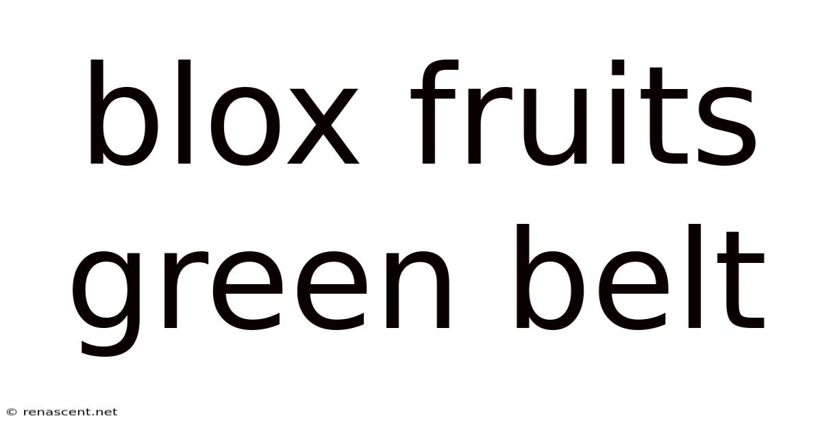 Blox Fruits Green Belt