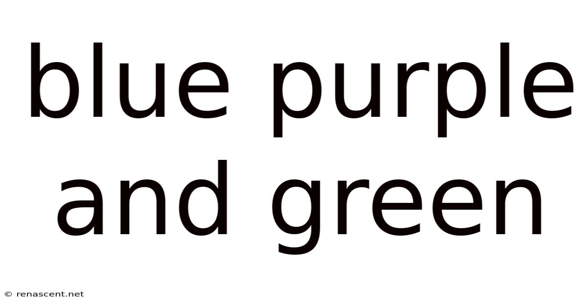Blue Purple And Green