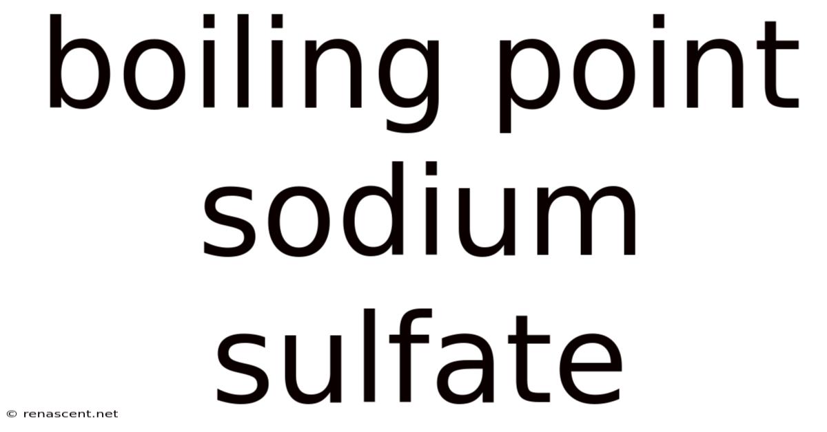 Boiling Point Sodium Sulfate