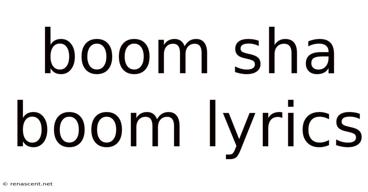 Boom Sha Boom Lyrics