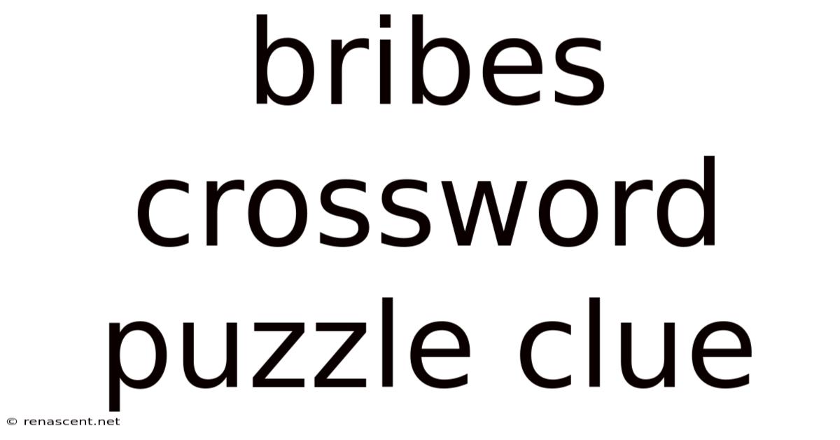 Bribes Crossword Puzzle Clue