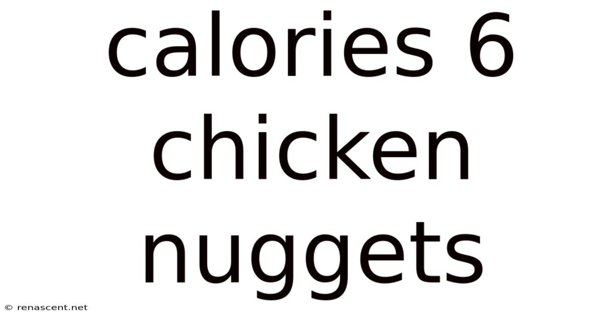 Calories 6 Chicken Nuggets