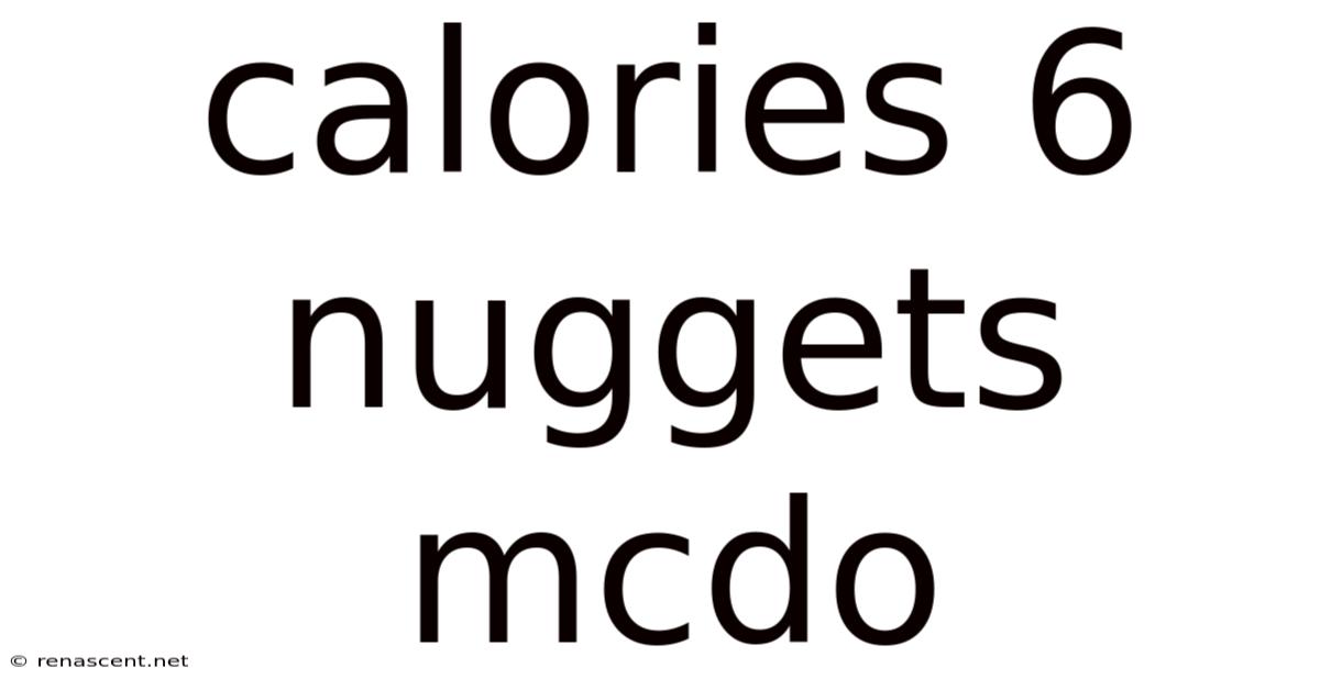 Calories 6 Nuggets Mcdo