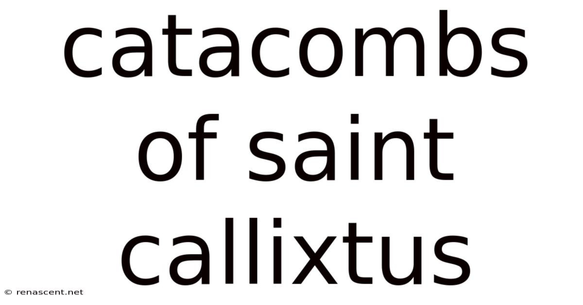 Catacombs Of Saint Callixtus