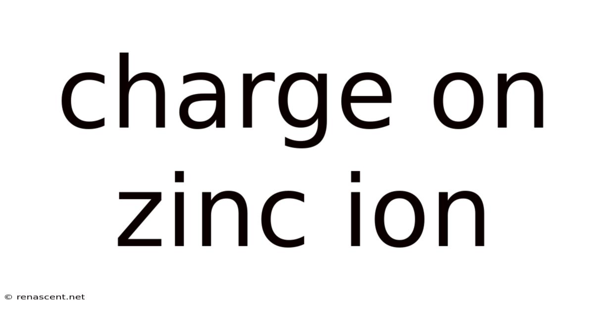 Charge On Zinc Ion