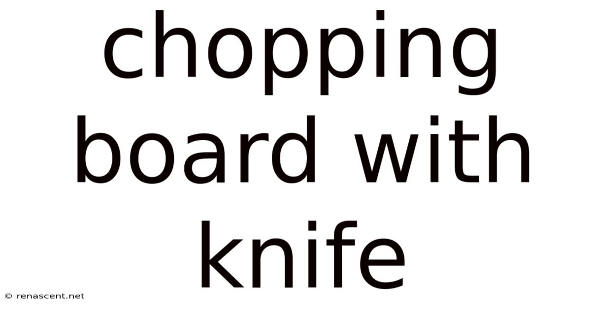 Chopping Board With Knife