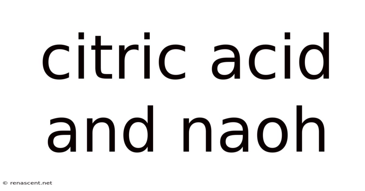 Citric Acid And Naoh