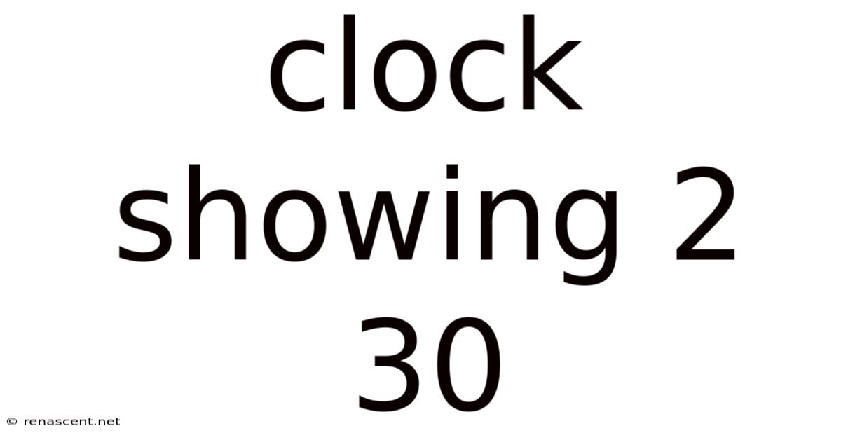 Clock Showing 2 30