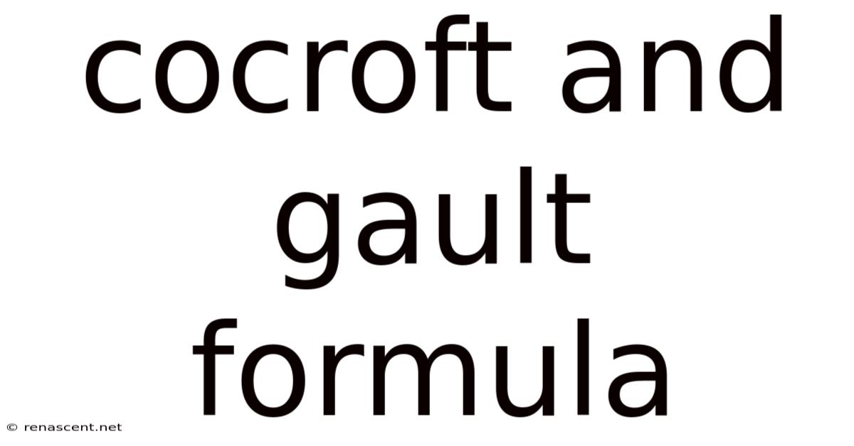 Cocroft And Gault Formula