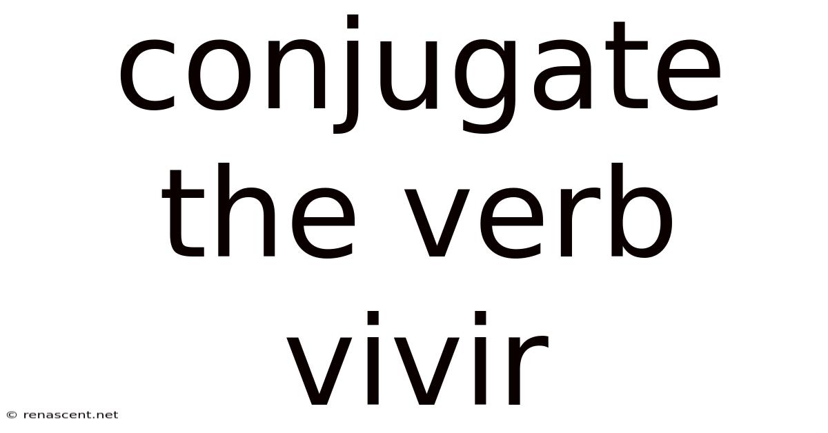 Conjugate The Verb Vivir