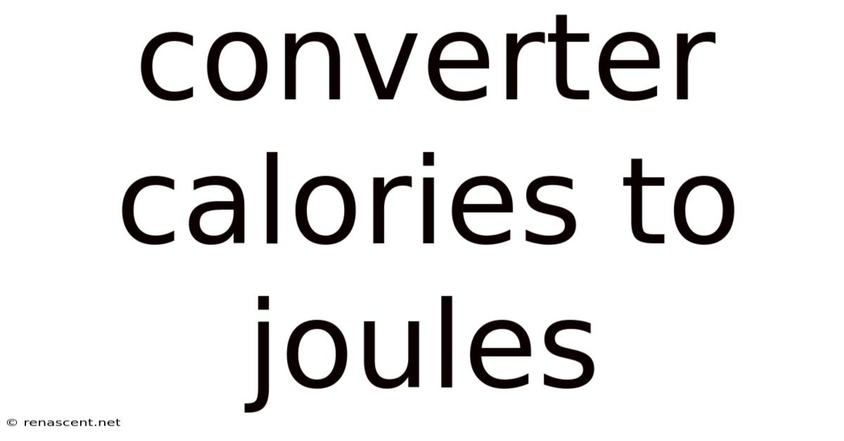 Converter Calories To Joules