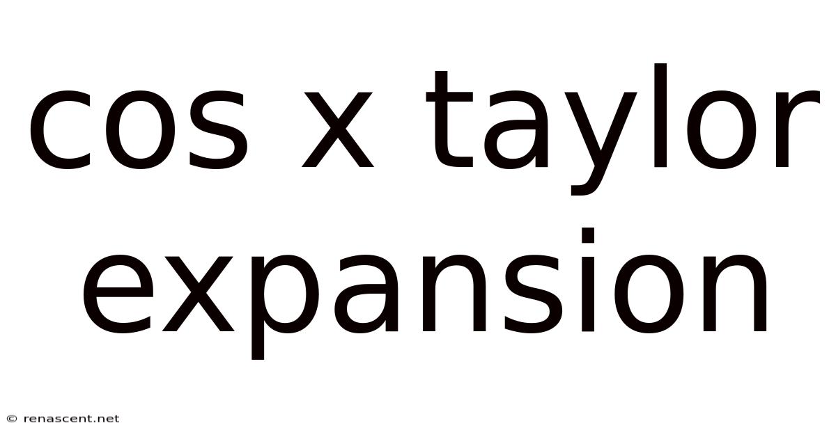 Cos X Taylor Expansion