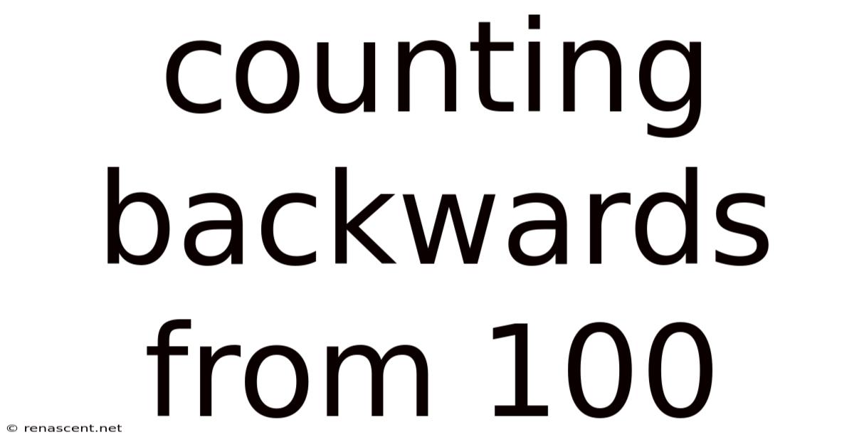 Counting Backwards From 100