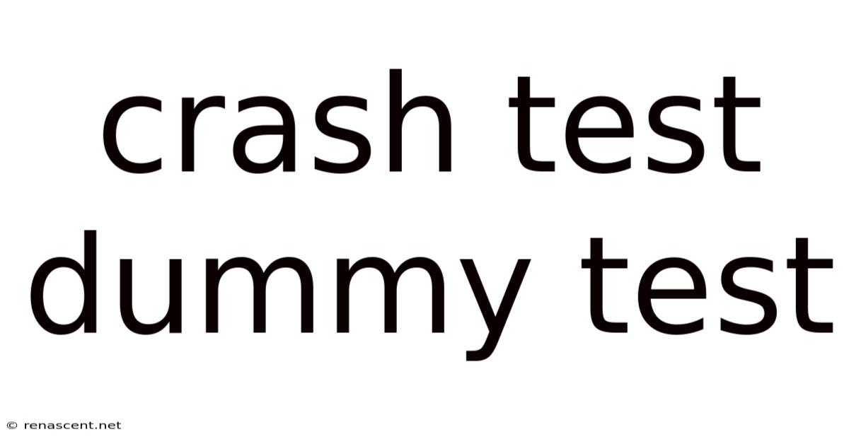 Crash Test Dummy Test