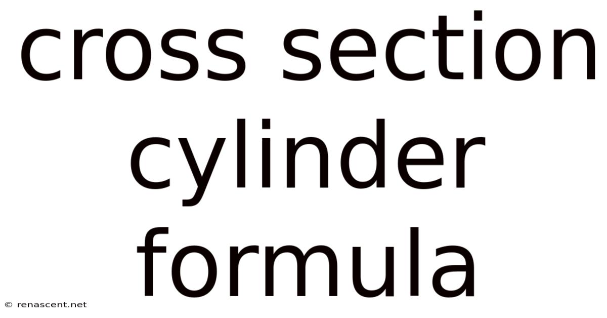 Cross Section Cylinder Formula