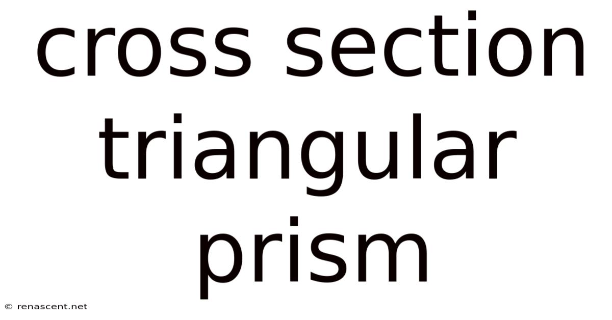 Cross Section Triangular Prism